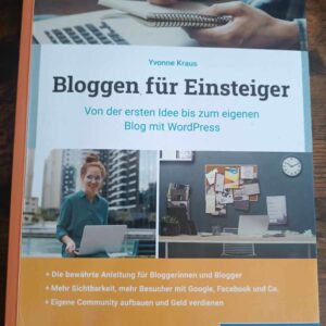 Bloggen für Einsteiger: Von der ersten Idee bis zum eigenen Blog mit WordPress