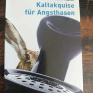 Kaltakquise für Angsthasen Taschenbuch – 16. April 2008